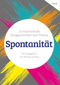 Spontanität - Michael Draksal - E-Book