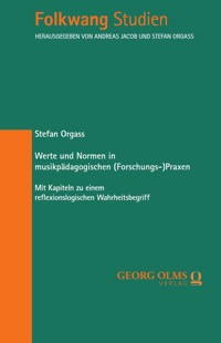 Werte und Normen in musikpädagogischen (Forschungs-)Praxen - Stefan Orgass - E-Book