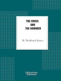 The Cross and the Hammer - Bedford-Jones H. - E-Book