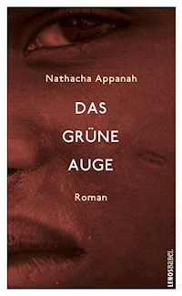 Das grüne Auge - Nathacha Appanah - E-Book