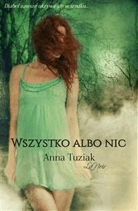 Wszystko albo nic - Anna Tuziak - E-Book