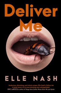 Deliver Me - Elle Nash - E-Book