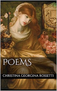 Poems - Christina Georgina Rossetti - E-Book
