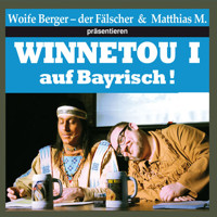Winnetou I auf Bayrisch (ungekürzte Lesung) - Wolfgang Berger - Hörbuch