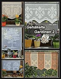 Gehäkelte Gardinen 2 - Elke Selke - E-Book
