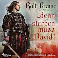 ... denn sterben muss David! - Historischer Kriminalroman (Ungekürzt) - Kramp Ralf - Hörbuch