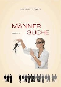 Männersuche - Charlotte Engel - E-Book
