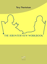 The Job Interview Workbook - Tory S. Thorkelson - E-Book