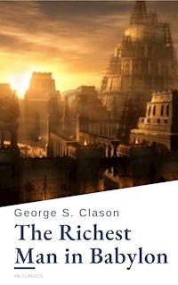 The Richest Man in Babylon - George S. Clason - E-Book