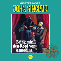 John Sinclair, Tonstudio Braun, Folge 71: Bring mir den Kopf von Asmodina. Teil 3 von 3 - Jason Dark - Hörbuch