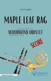 Maple Leaf Rag - Woodwind Quintet (score) - Scott Joplin - E-Book