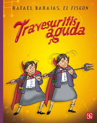 Travesuritis aguda - Rafael Barajas Durán - E-Book