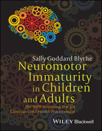 Neuromotor Immaturity in Children and Adults - Sally Goddard Blythe - E-Book