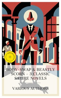 Body-Swap & Beastly Scorn – 3 Classic Satire Novels - Apuleius - E-Book