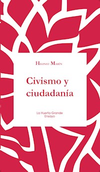Civismo y ciudadanía - Higinio Marín - E-Book