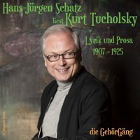 Hans-Jürgen Schatz liest Kurt Tucholsky Vol.1 - Kurt Tucholsky - Hörbuch