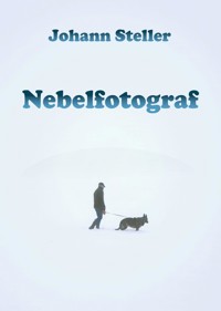 Nebelfotograf - Johann Steller - E-Book