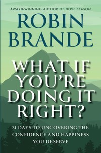What If You’re Doing It Right? - Robin Brande - E-Book
