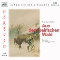 Aus dem bairischen Wald - Adalbert  Stifter - Hörbuch