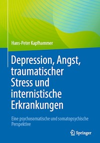 Depression, Angst, traumatischer Stress und internistische Erkrankungen - Hans-Peter Kapfhammer - E-Book
