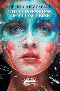 The Confessions Of A Concubine - Roberta Mezzabarba - E-Book