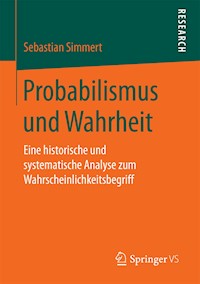Probabilismus und Wahrheit - Sebastian Simmert - E-Book