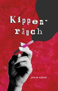 Kippenrauch - Julia Laske - E-Book