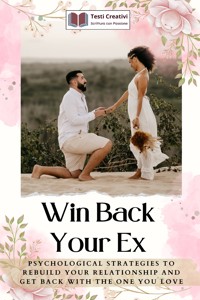 Win Back Your Ex - Testi Creativi - E-Book