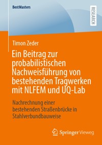 Ein Beitrag zur probabilistischen Nachweisführung von bestehenden Tragwerken mit NLFEM und UQ-Lab - Timon Zeder - E-Book