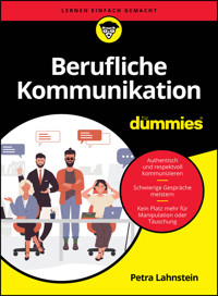 Berufliche Kommunikation für Dummies - Petra Lahnstein - E-Book