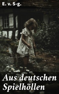 Aus deutschen Spielhöllen - Anonym - E-Book