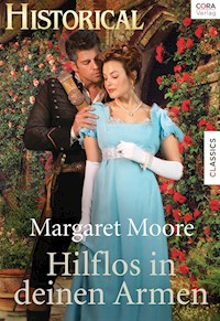 Hilflos in deinen Armen - MARGARET MOORE - E-Book