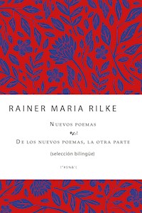 Nuevos poemas. De los nuevos poemas, la otra parte - Rainer Maria Rilke - E-Book