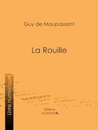 La Rouille - Ligaran - E-Book