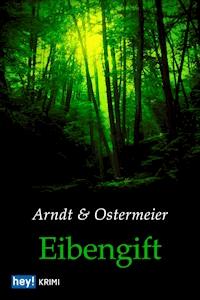 Eibengift - Ottilie Arndt - E-Book