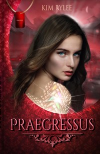 Praegressus - Rylee Kim - E-Book