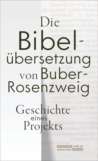 Die Bibelübersetzung von Buber-Rosenzweig -  - E-Book