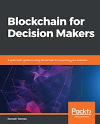 Blockchain for Decision Makers - Romain Tormen - E-Book