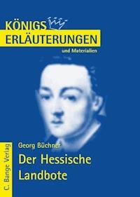 Der Hessische Landbote von Georg Büchner. Textanalyse und Interpretation. - Georg  Büchner - E-Book