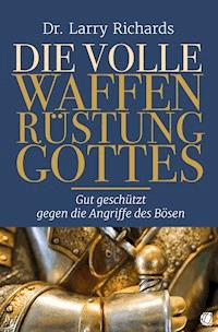 Die volle Waffenrüstung Gottes - Larry Richards - E-Book