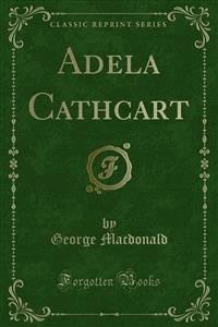 Adela Cathcart - George Macdonald - E-Book