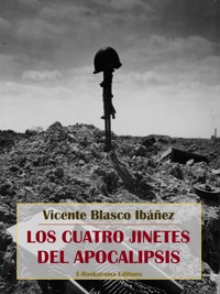 Los cuatro jinetes del Apocalipsis - Vicente Blasco Ibáñez - E-Book