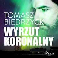 Wyrzut koronalny - Tomasz Biedrzycki - Hörbuch