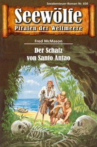 Seewölfe - Piraten der Weltmeere 650 - Fred McMason - E-Book