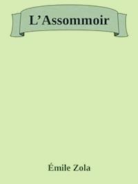 L’Assommoir - Émile Zola - E-Book