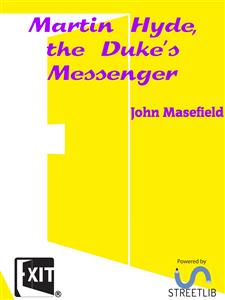 Martin Hyde, the Duke's Messenger - John Masefield - E-Book