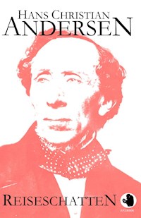 Reiseschatten - Hans Christian Andersen - E-Book