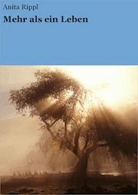 Mehr als ein Leben - Anita Rippl - E-Book