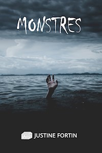 Monstres - Justine Fortin - E-Book