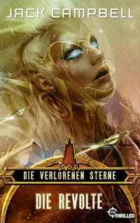 Die verlorenen Sterne: Die Revolte - Jack Campbell - E-Book